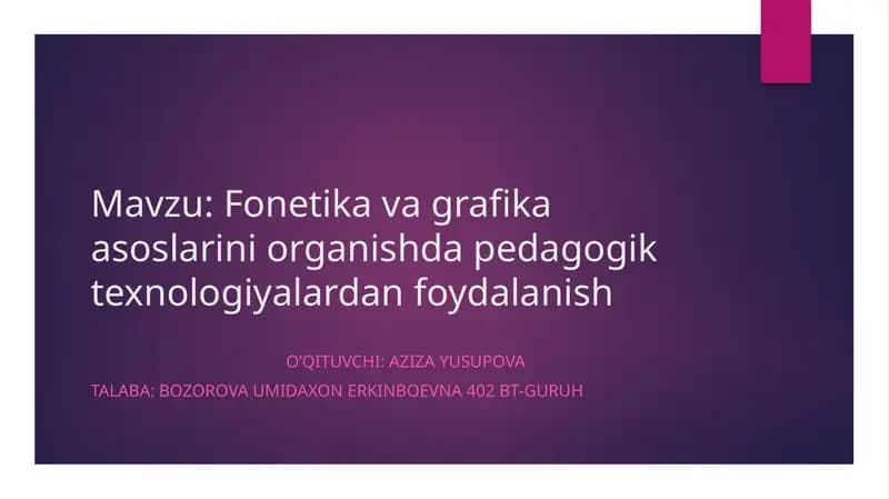 Fonetika va grafika asoslarini organishda pedagogik texnologiyalardan foydalanish