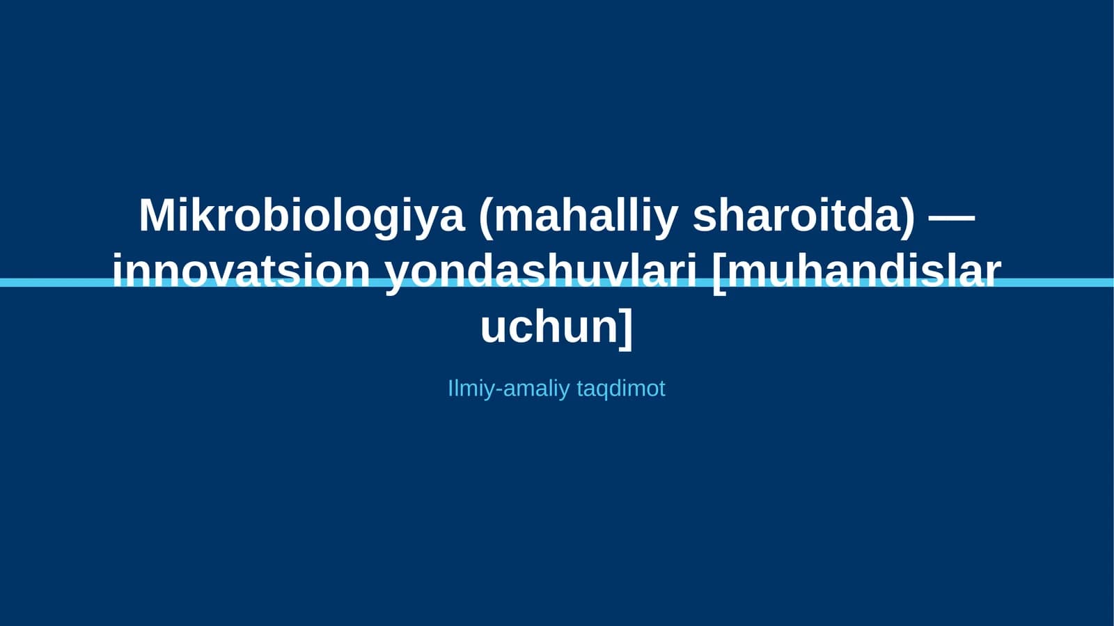 Mikrobiologiya (mahalliy sharoitda) — innovatsion yondashuvlari [muhandislar uchun]