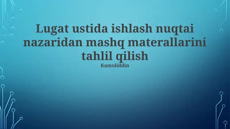 Lug'at ustida ishlash nuqtai nazaridan mashq materallarini tahlil qilish