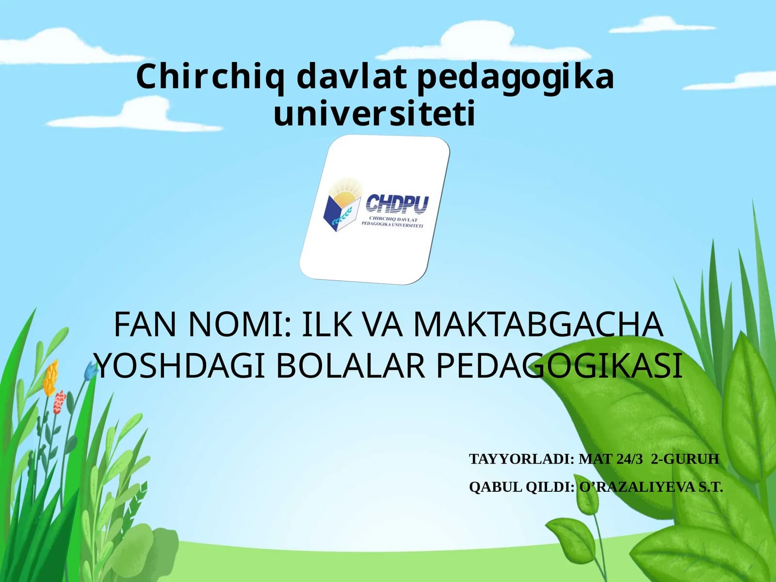 Fannomi: ilk va maktabgacha yoshdagi bolalar pedagogikasi