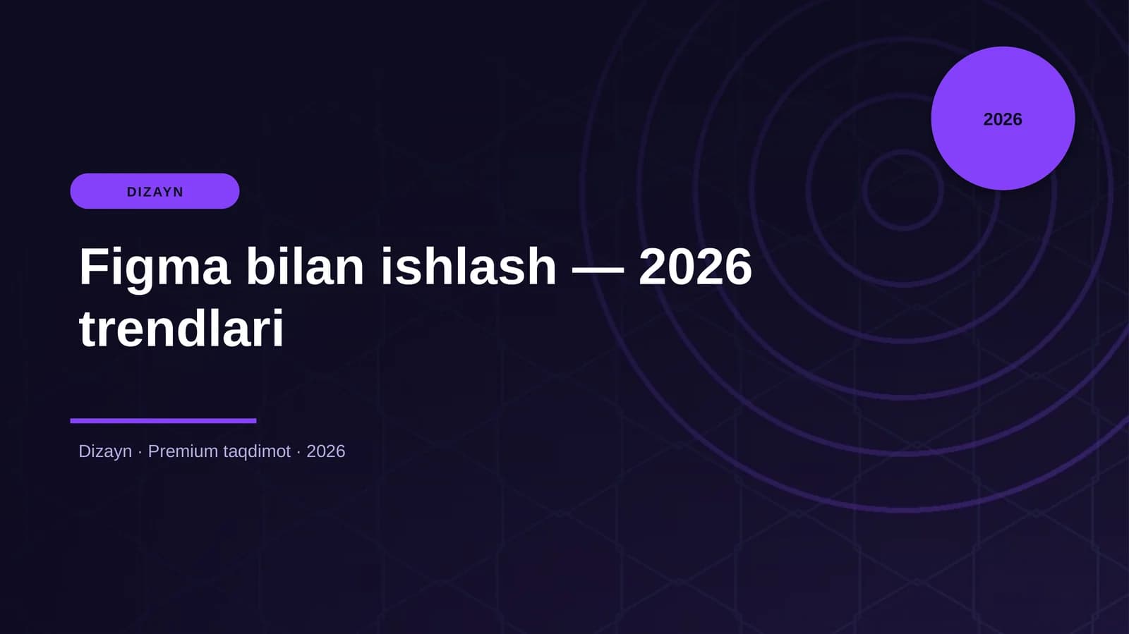Figma bilan ishlash — 2026 trendlari