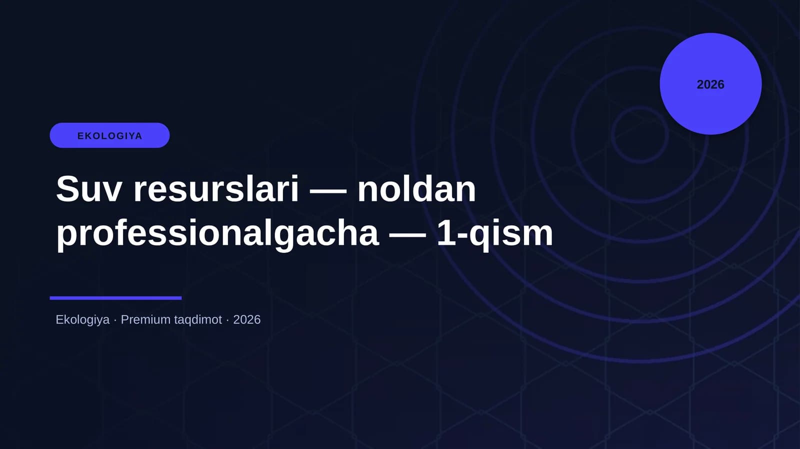 Suv resurslari — noldan professionalgacha — 1-qism