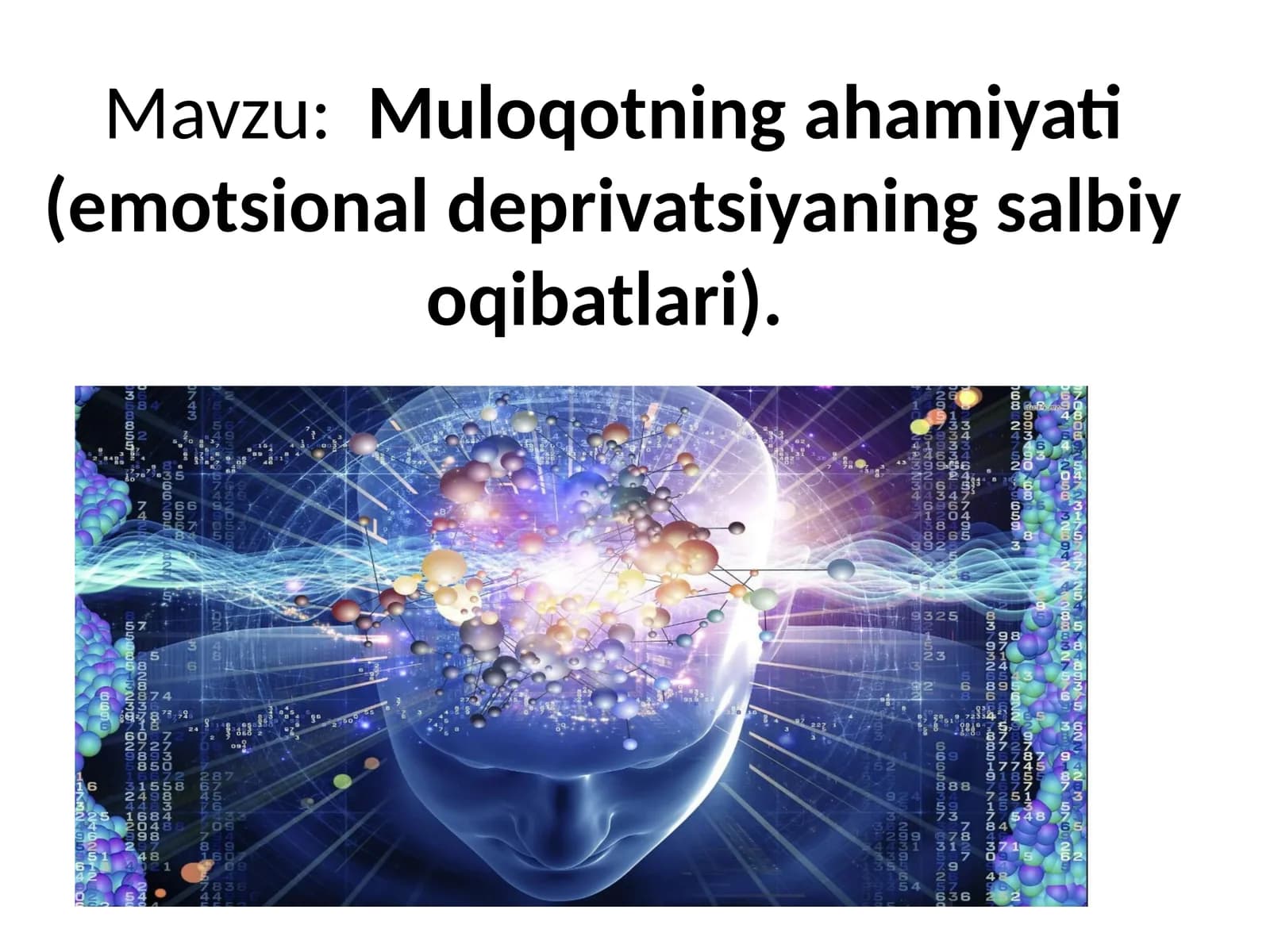 Muloqotning ahamiyati (emotsional deprivatsiya ning salbiy oqibatlari)