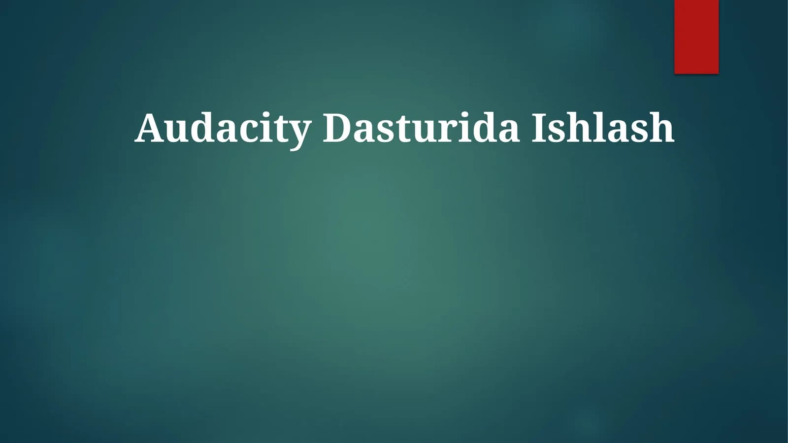 AudacityDasturidaIshlash