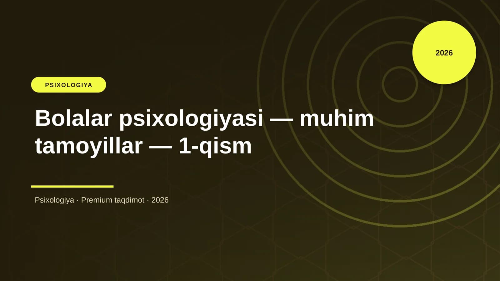 Bolalar psixologiyasi — muhim tamoyillar — 1-qism