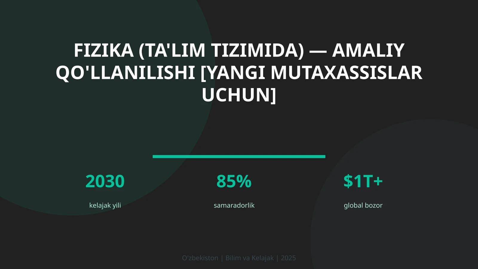 Fizika (ta'lim tizimida) — amaliy qo'llanilishi [yangi mutaxassislar uchun]