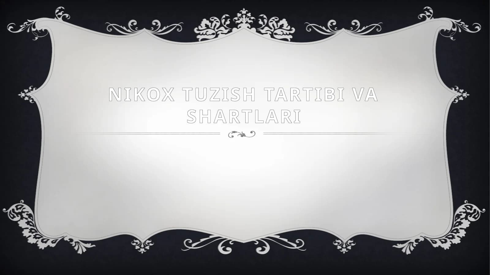 Nikoh tuzish tartibi va shartlari