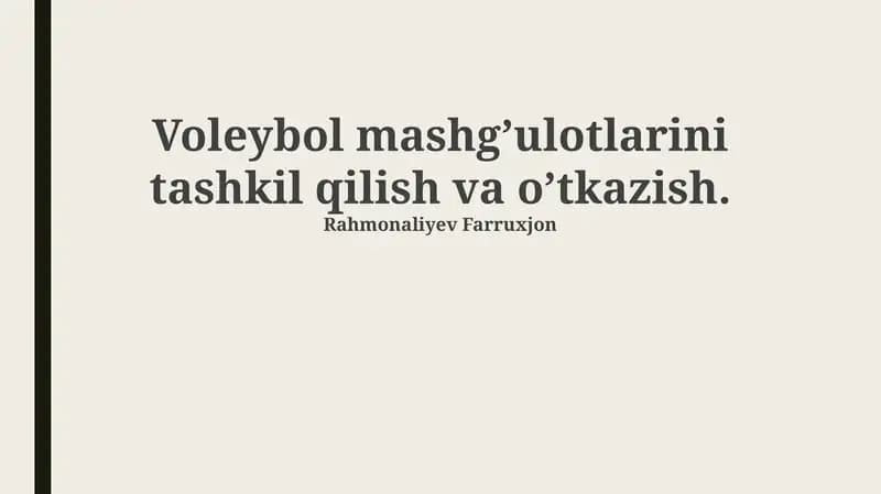 Voleybol mashg’ulotlarini tashkil qilish va o’tkazish
