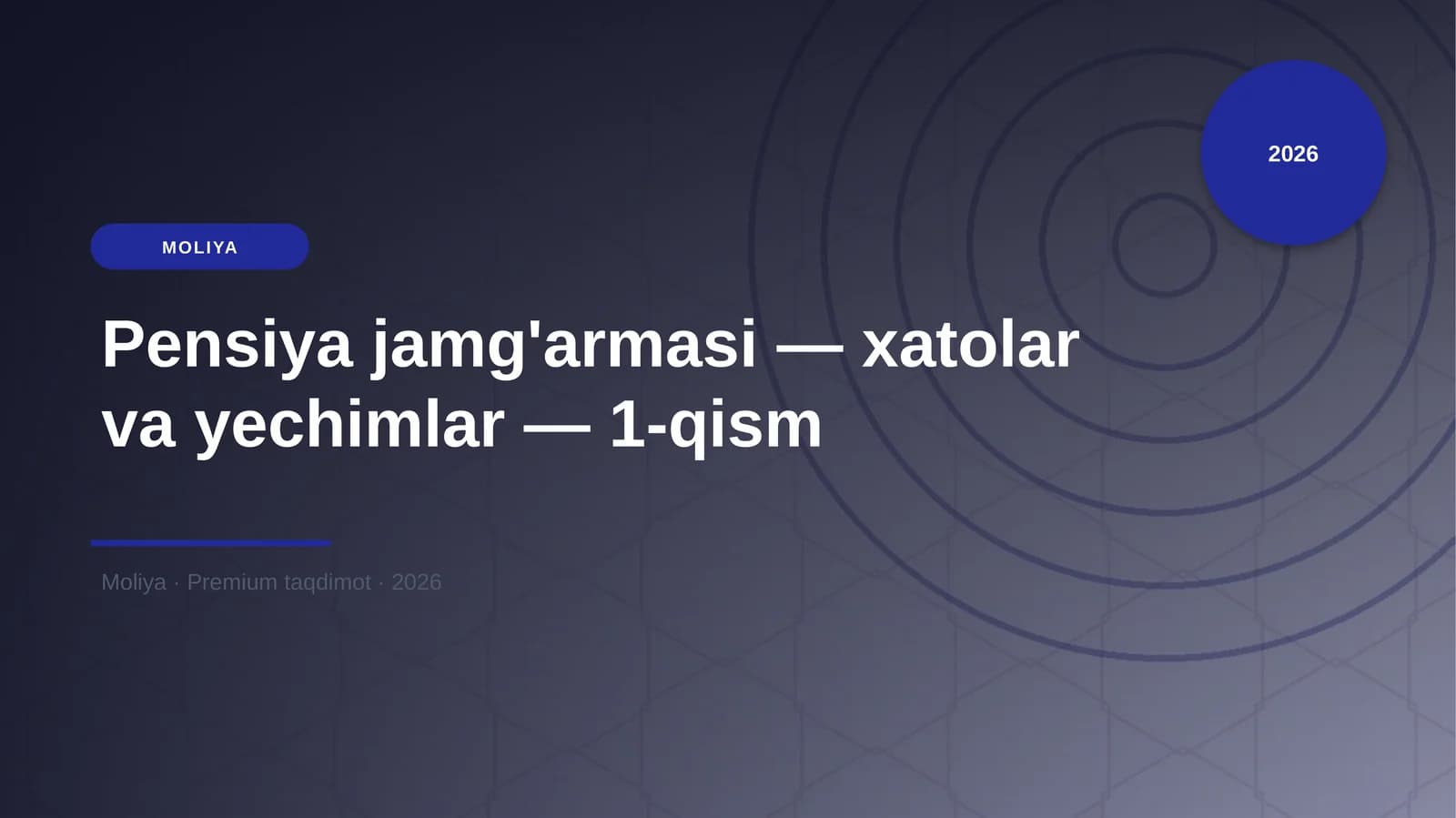 Pensiya jamg'armasi — xatolar va yechimlar — 1-qism