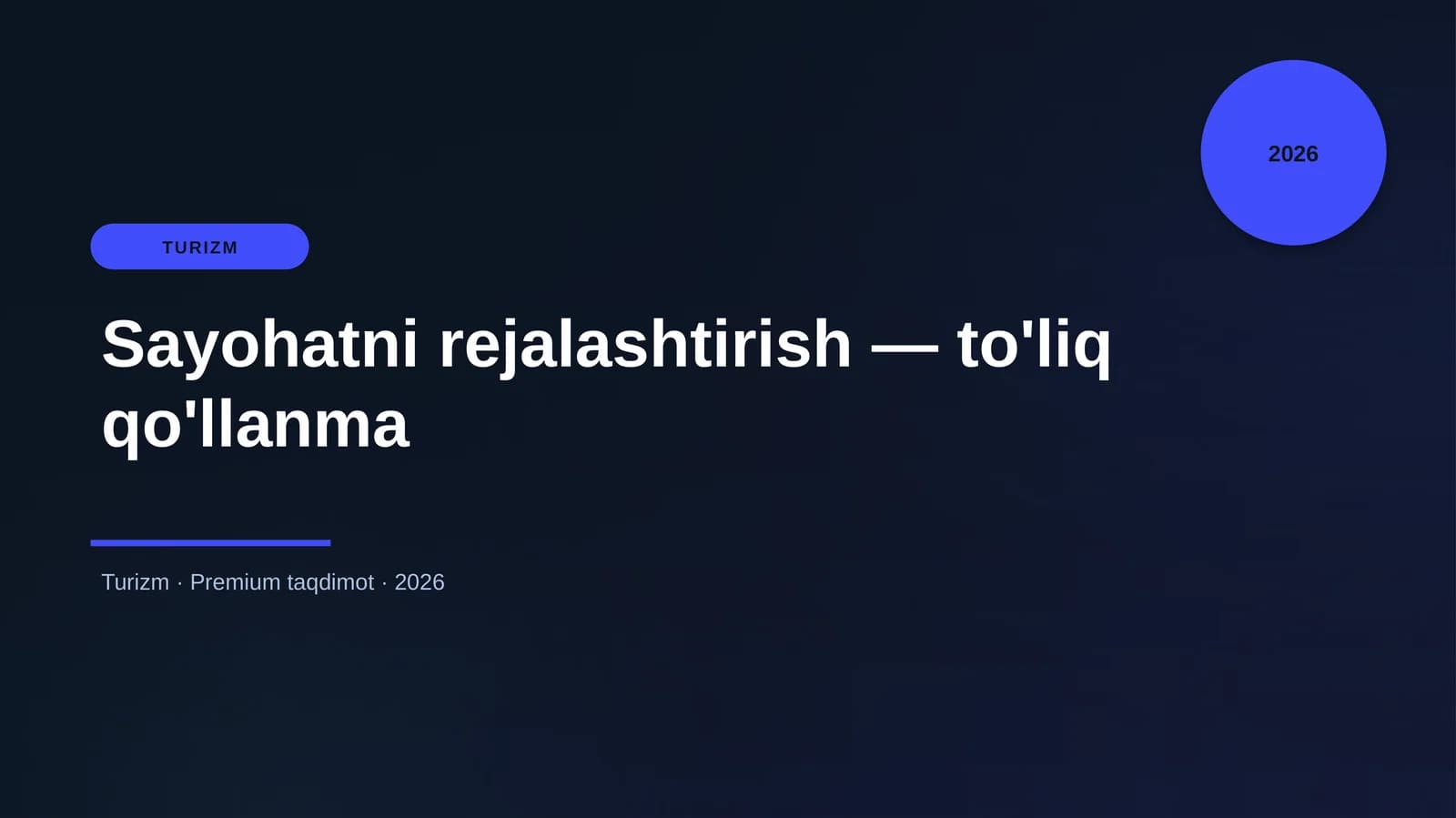 Sayohatni rejalashtirish — to'liq qo'llanma