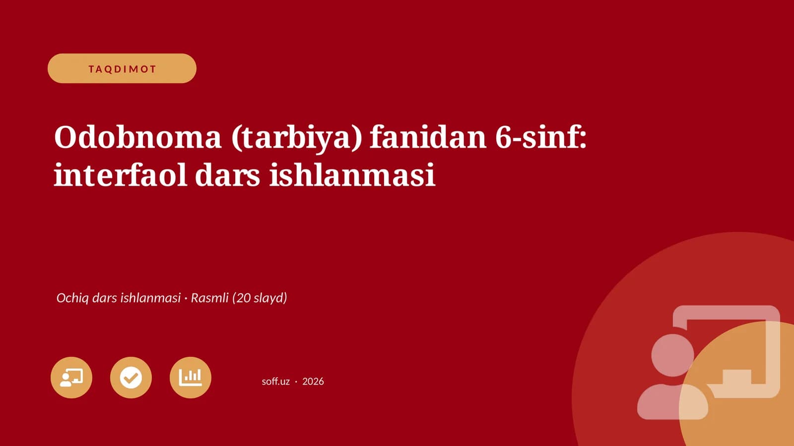 Odobnoma (tarbiya) fanidan 6-sinf: interfaol dars ishlanmasi