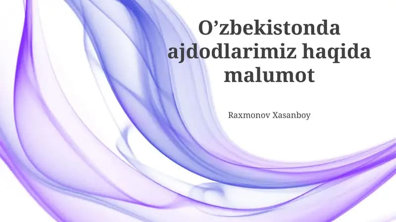 Oʼzbekistonda Ajdodlarimiz haqida maʼlumotlar