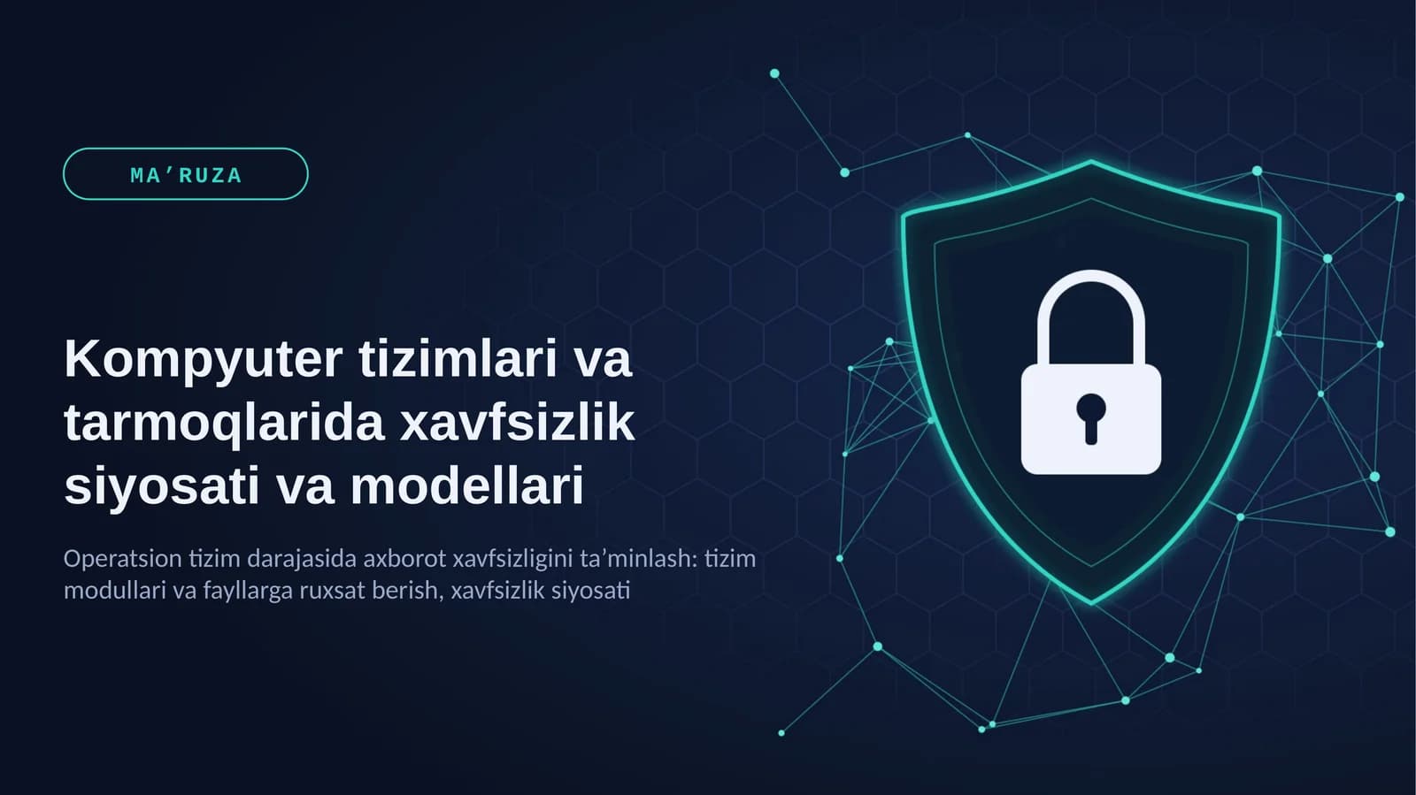 Kompyuter tizimlari va tarmoqlarida xavfsizlik siyosati va modellari