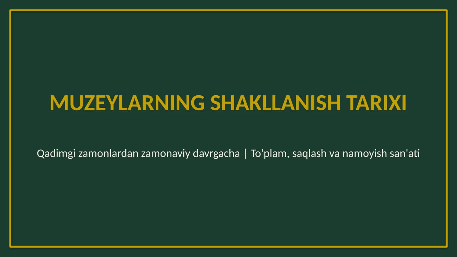 Muzeylarning shakllanish tarixi