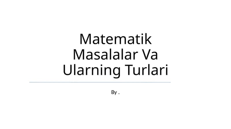 Matematik Masalalar Va Ularning Turlari