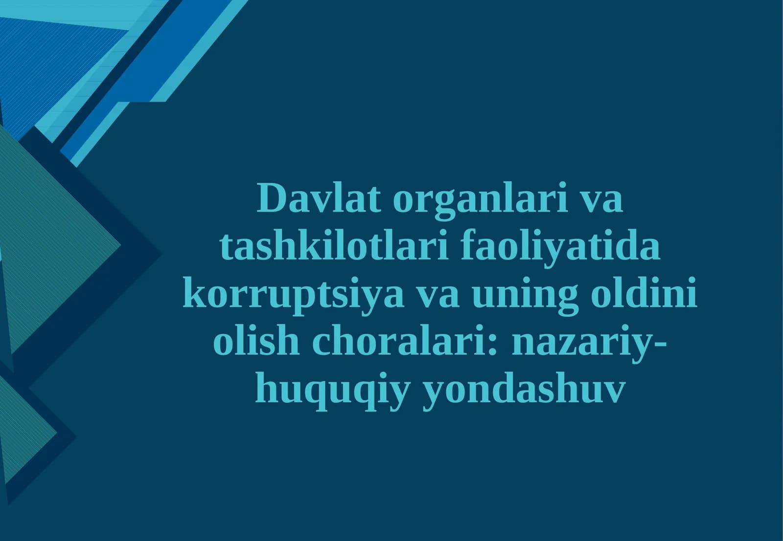 Davlat organlari va tashkilotlari faoliyatida korrupsiya va uning oldini olish choralari: nazariy-huquqiy yondashuv