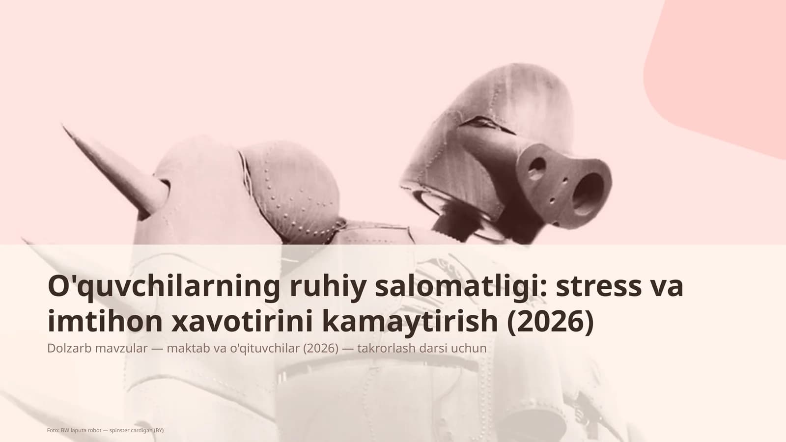 O'quvchilarning ruhiy salomatligi: stress va imtihon xavotirini kamaytirish