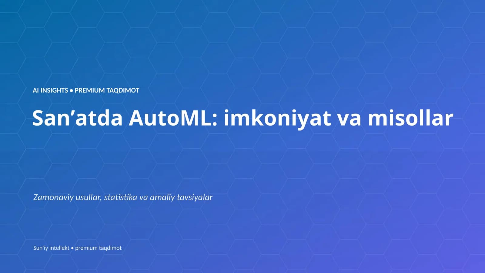 San'atda AutoML: imkoniyat va misollar