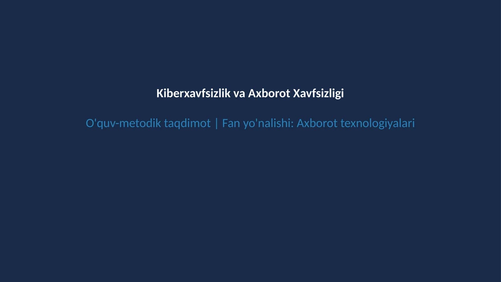 Kiberxavfsizlik va tarmoq asoslari