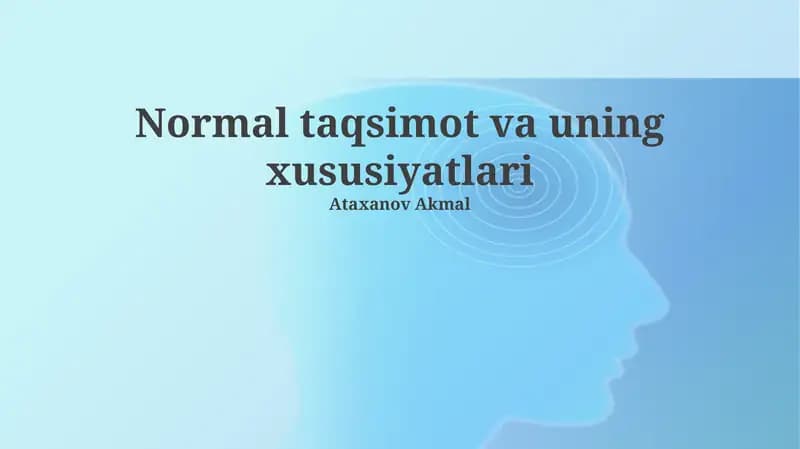 Normal taqsimot va uning xususiyatlari