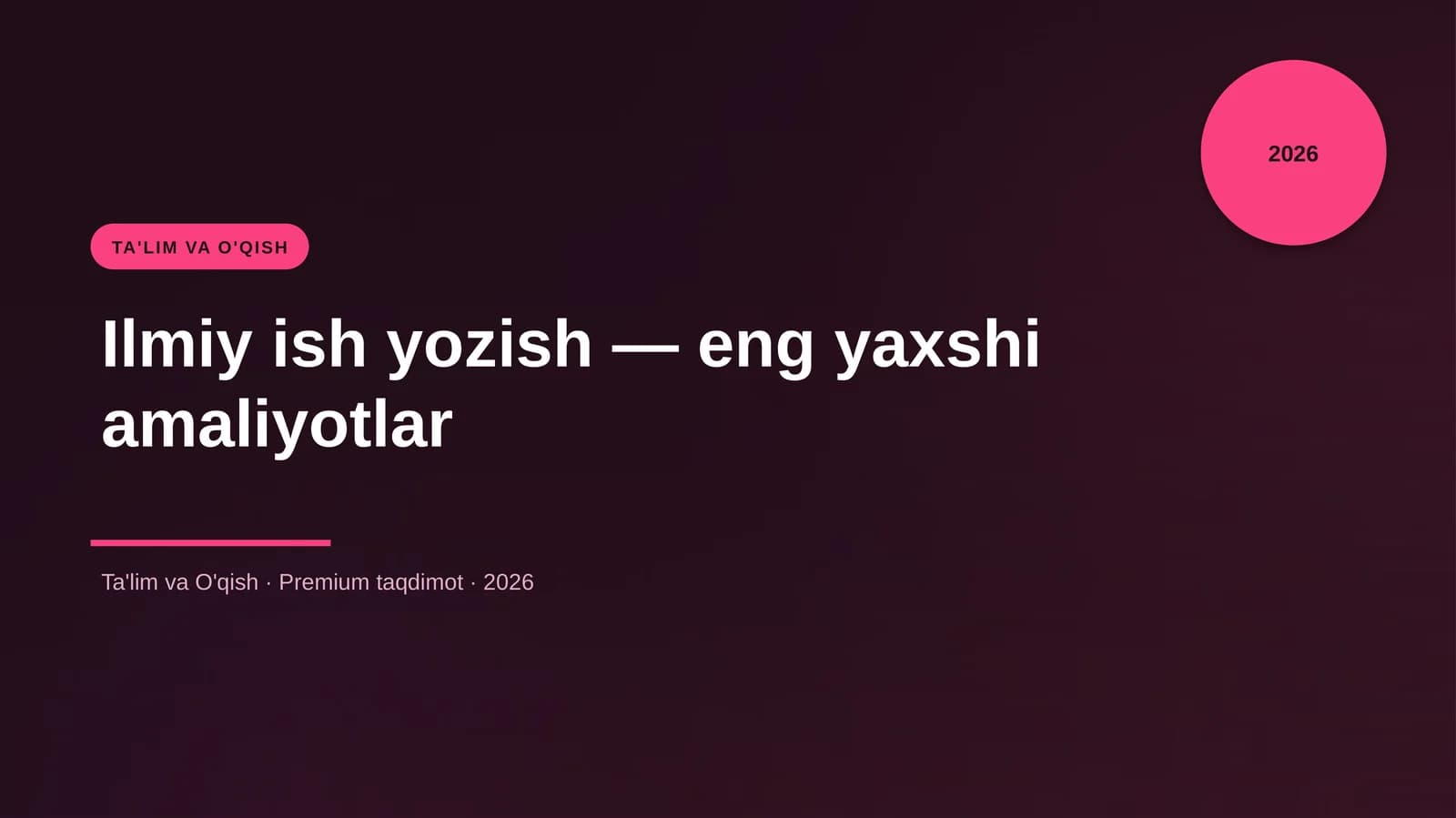 Ilmiy ish yozish — eng yaxshi amaliyotlar
