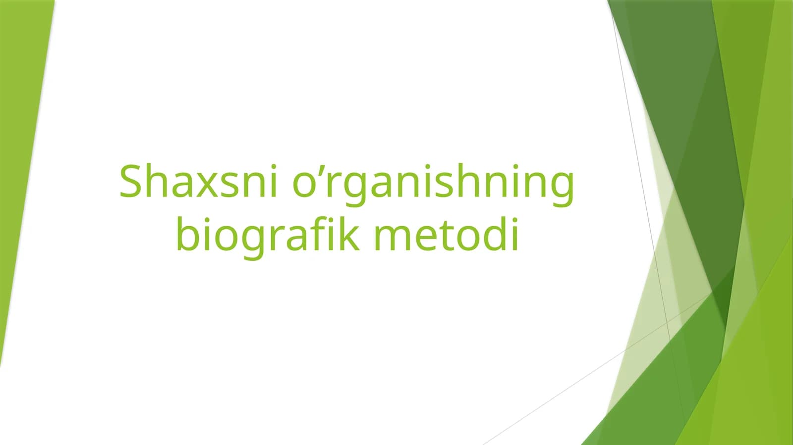 Shaxsni o’rganishning biografik metodi