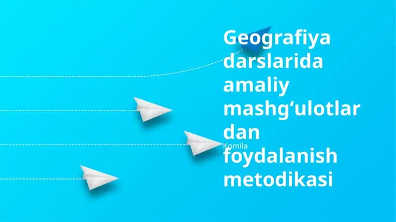 Geografiya darslarida amaliy mashgʻulotlardan foydalanish metodikasi