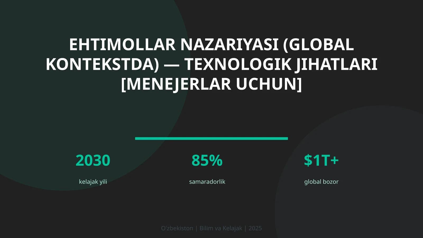 Ehtimollar nazariyasi (global kontekstda) — texnologik jihatlari [menejerlar uchun]