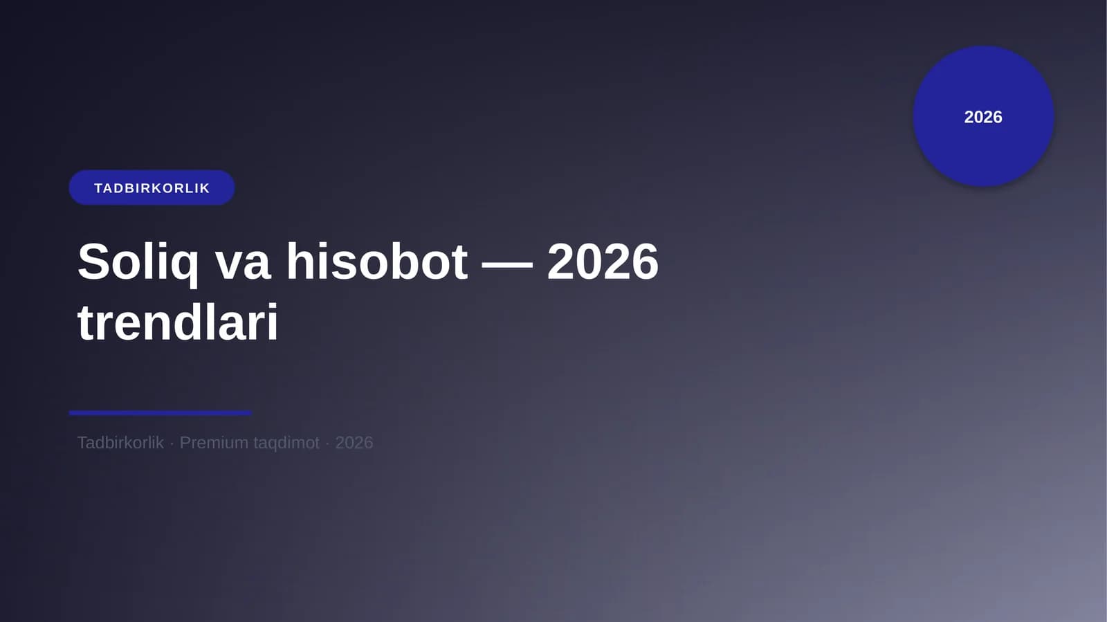 Soliq va hisobot — 2026 trendlari