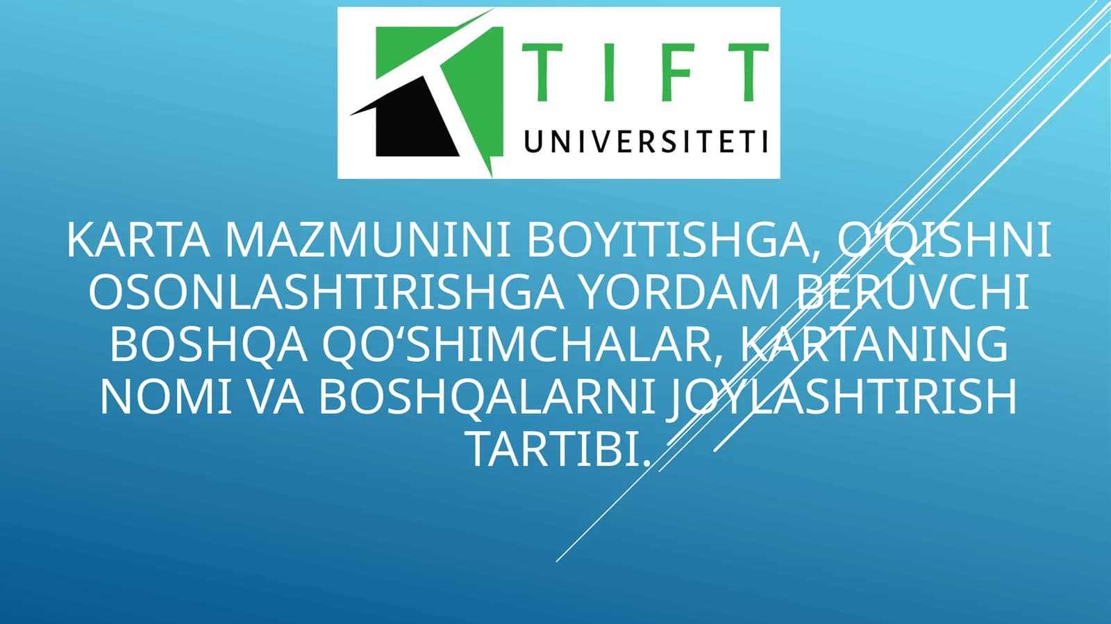 Karta mazmunini boyitishga, o‘qishni osonlashtirishga yordam beruvchi boshqa qo‘shimchalar