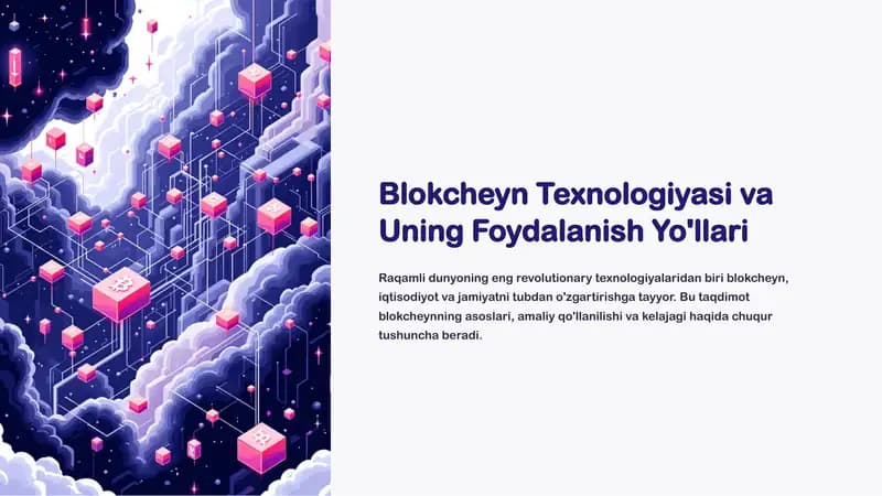 Blokcheyn texnologiyasi va udan foydalanish yollari