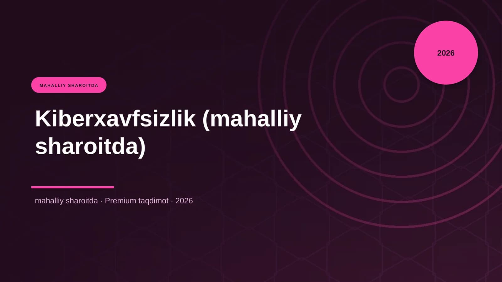 Kiberxavfsizlik (mahalliy sharoitda)