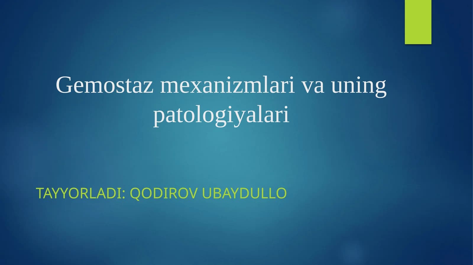 Gemostaz mexanizmlari va uning patologiyalari