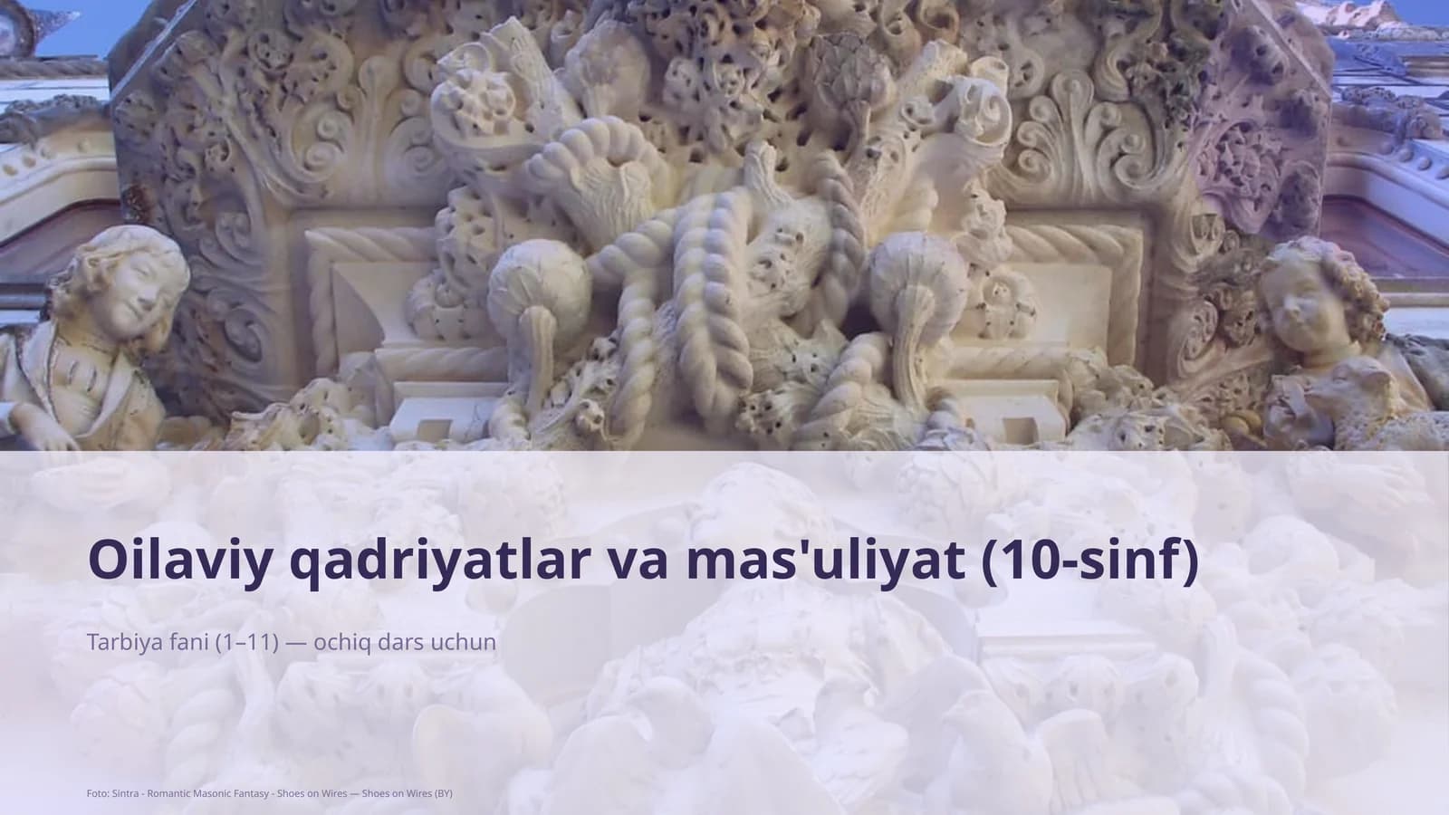 Oilaviy qadriyatlar va mas'uliyat (10-sinf)