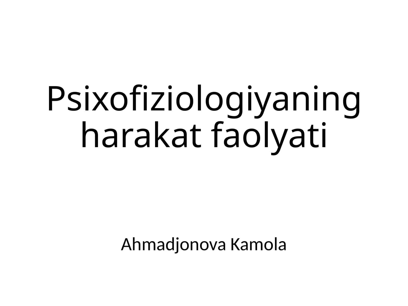 Psixofiziologiyaning harakat faolyati