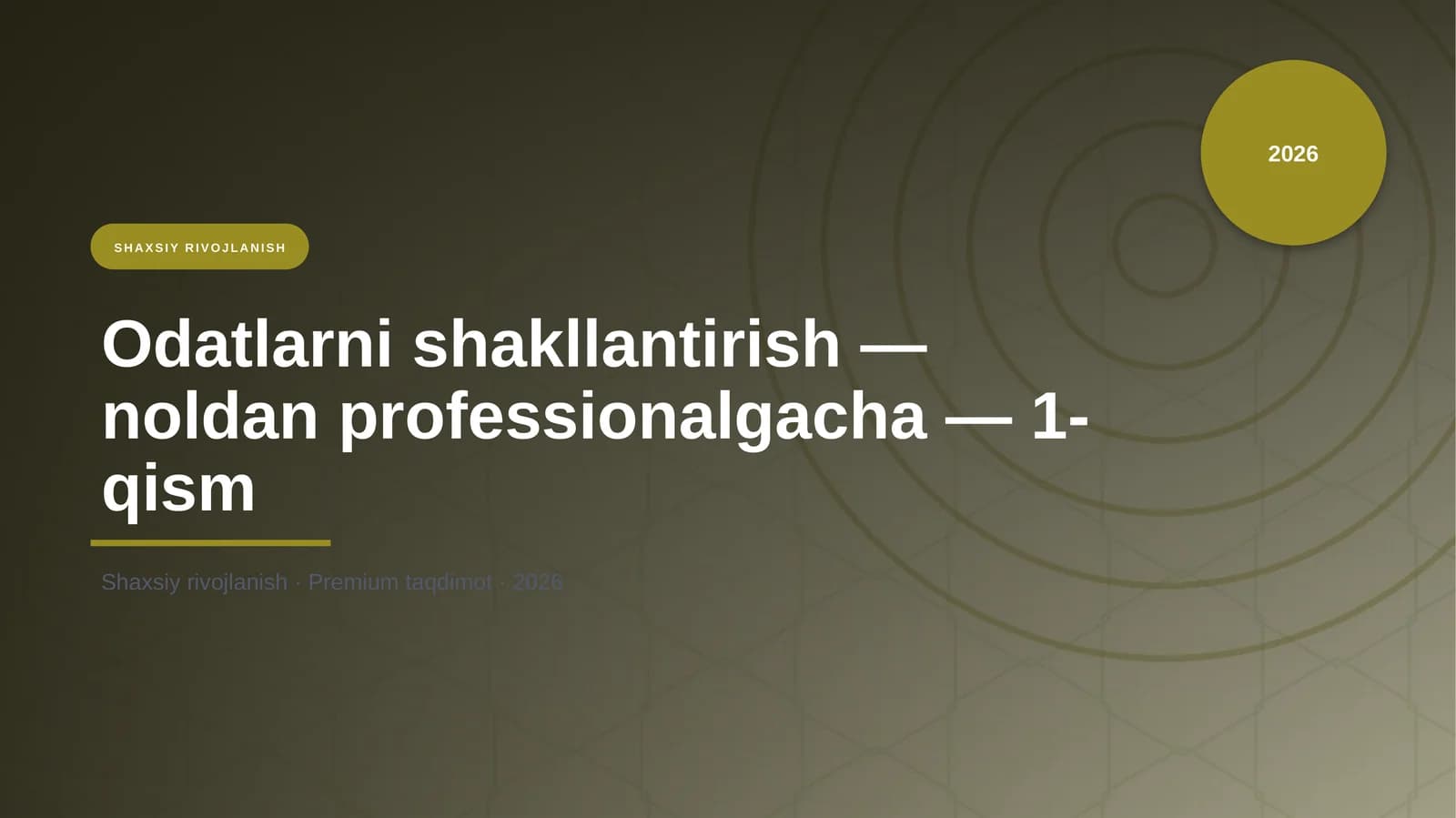Odatlarni shakllantirish — noldan professionalgacha — 1-qism