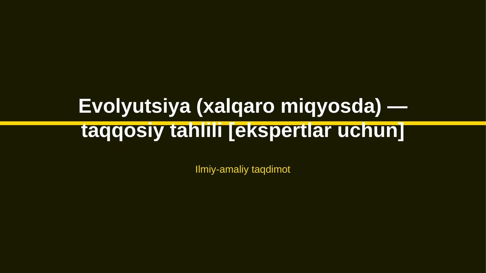 Evolyutsiya (xalqaro miqyosda) — taqqosiy tahlili [ekspertlar uchun]