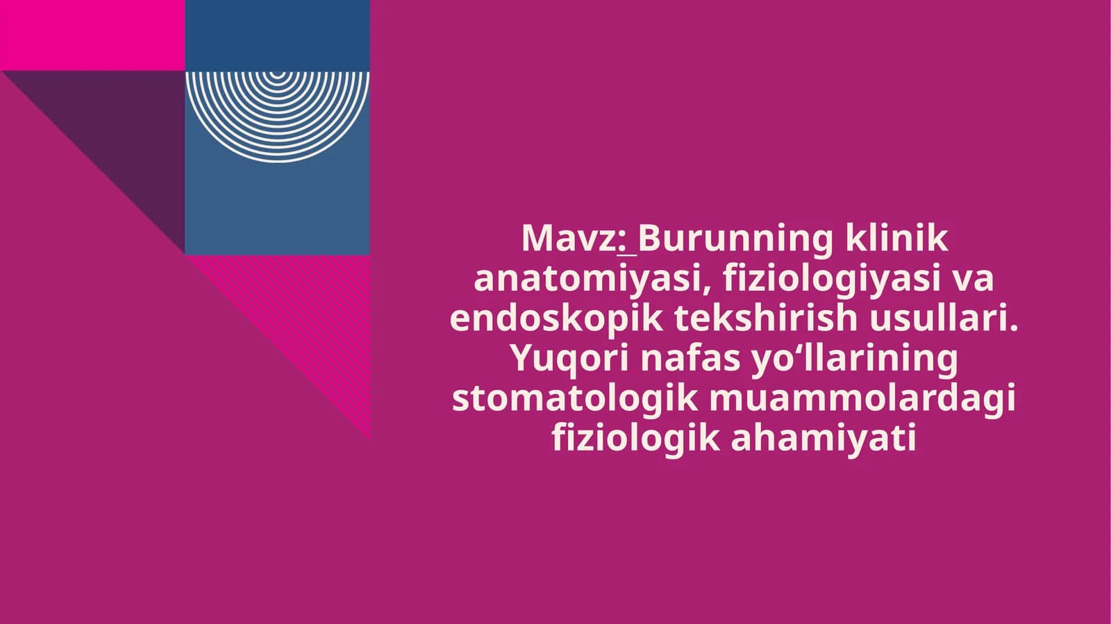 Burunning klinik anatomiyasi, fiziologiyasi va endoskopik tekshirish usullari