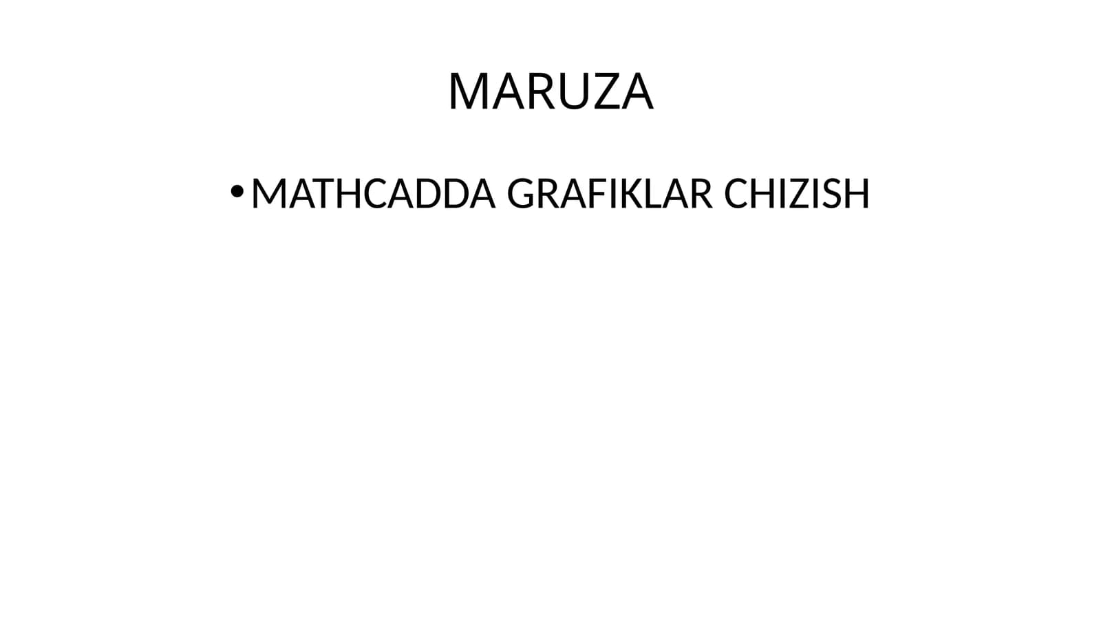 MATHCADDA GRAFIKLAR CHIZISH