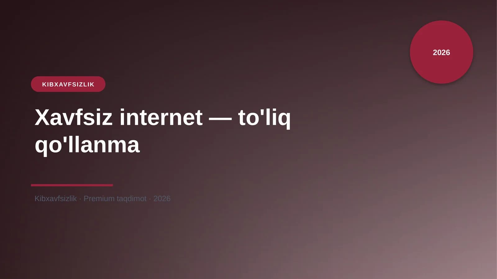 Xavfsiz Internet — To'liq Qo'llanma