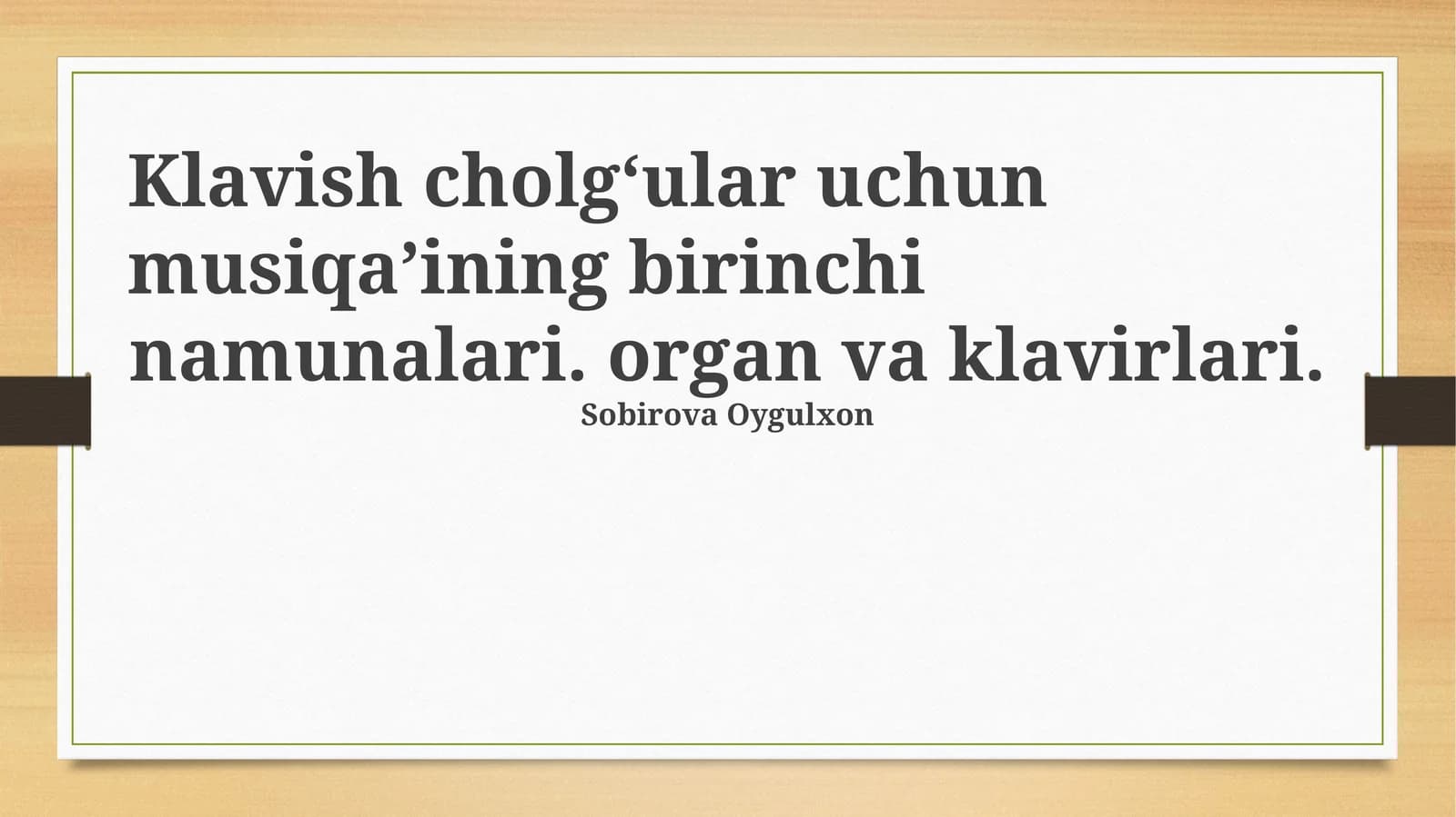 Klavish cholgʻular uchun musiqa’ining birinchi namunalari. organ va klavirlari
