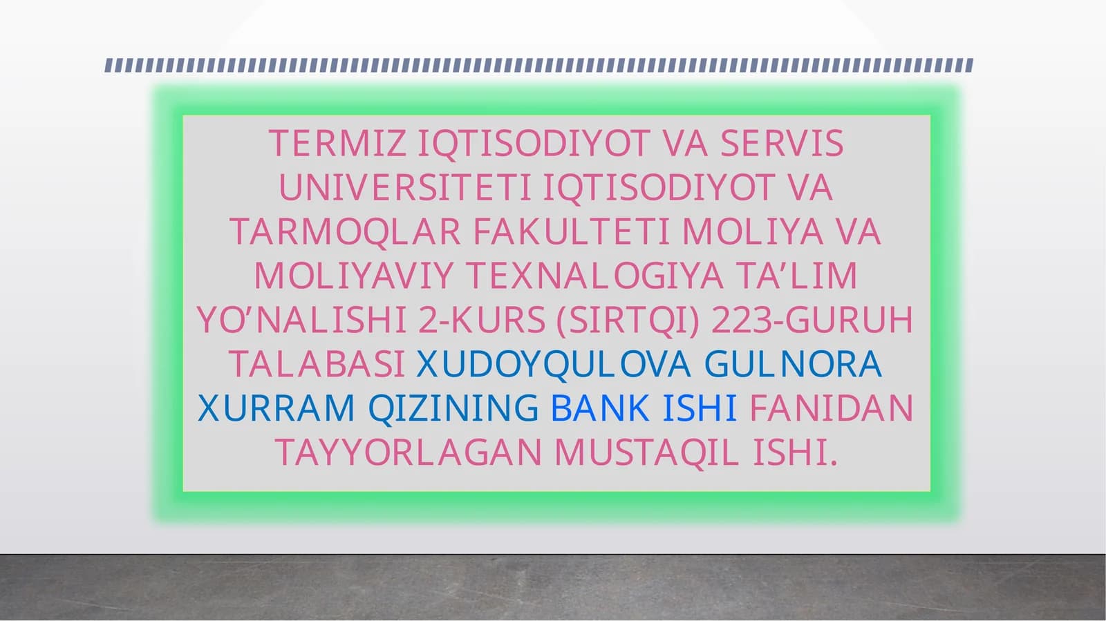 IQTISODIYOT VA TARMOQLAR FAKULTETI MOLIYA VA MOLIYAVIY TEXNALOGIYA TA’LIM YO’NALISHI2-KURS(SIRTQI) 223-GURUH TALABASIXUDOYQULOVA GULNORA XURRAM QIZININGBANK ISHIFANIDAN TAYYORLAGAN MUSTAQIL ISHI