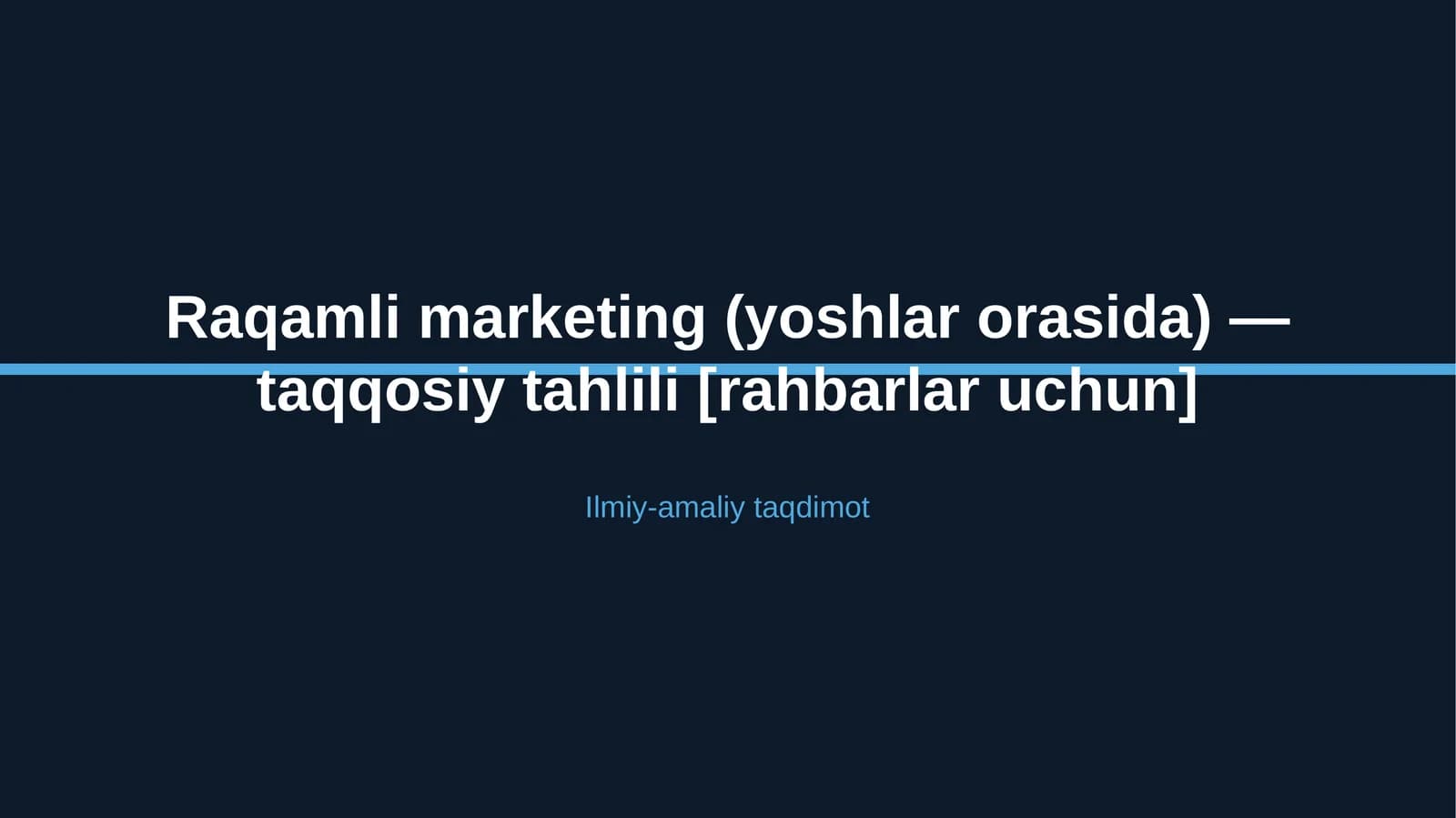 Raqamli marketing (yoshlar orasida) — taqqosiy tahlili [rahbarlar uchun]