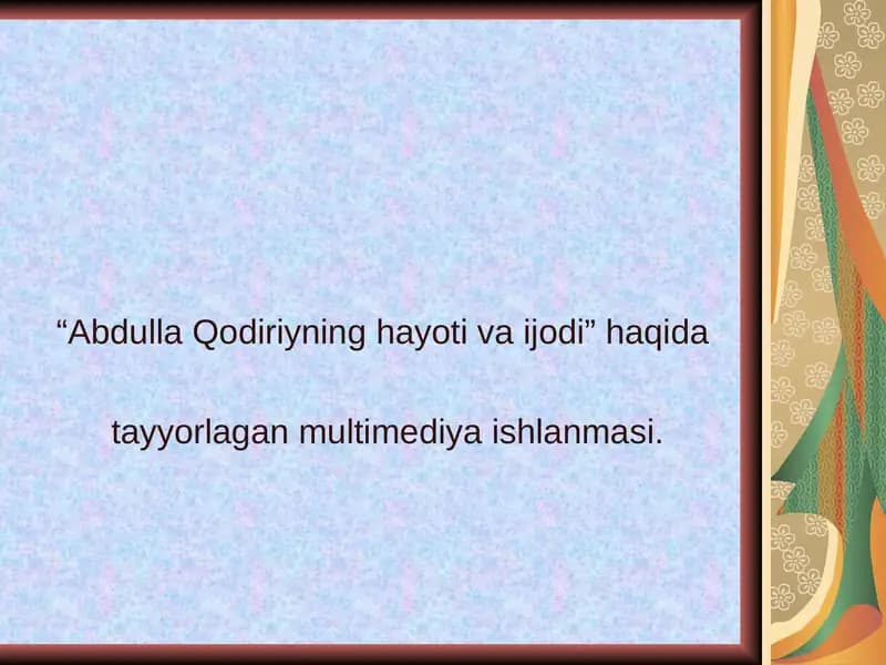 A.Qodiriyning hayoti va ijodi