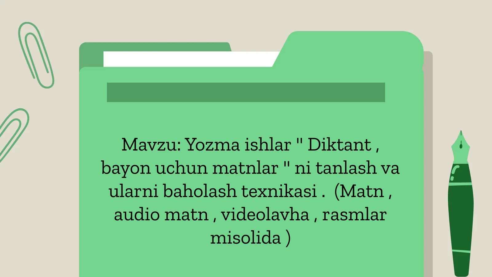 Yozma ishlar  Diktant , bayon uchun matnlar  ni tanlash va ularni baholash texnikasi .  (Matn , audio matn , videolavha , rasmlar misolida )