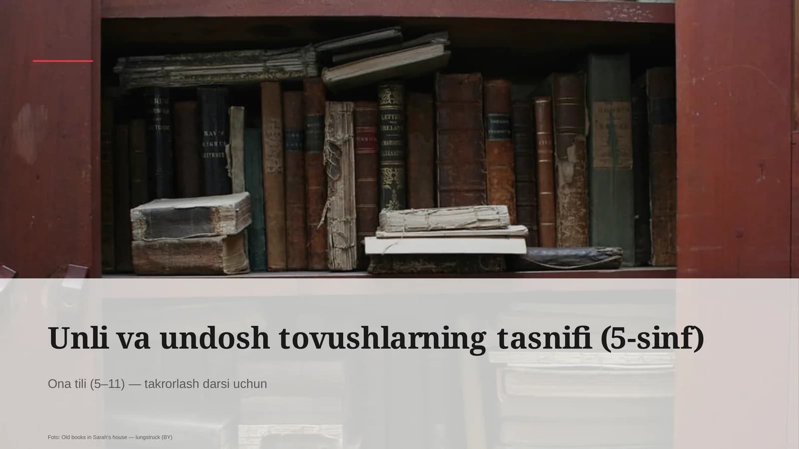 Unli va undosh tovushlarning tasnifi (5-sinf)