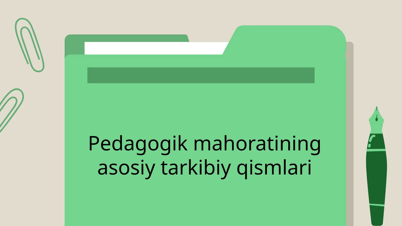 Pedagogik mahoratining asosiy tarkibiy qismlari