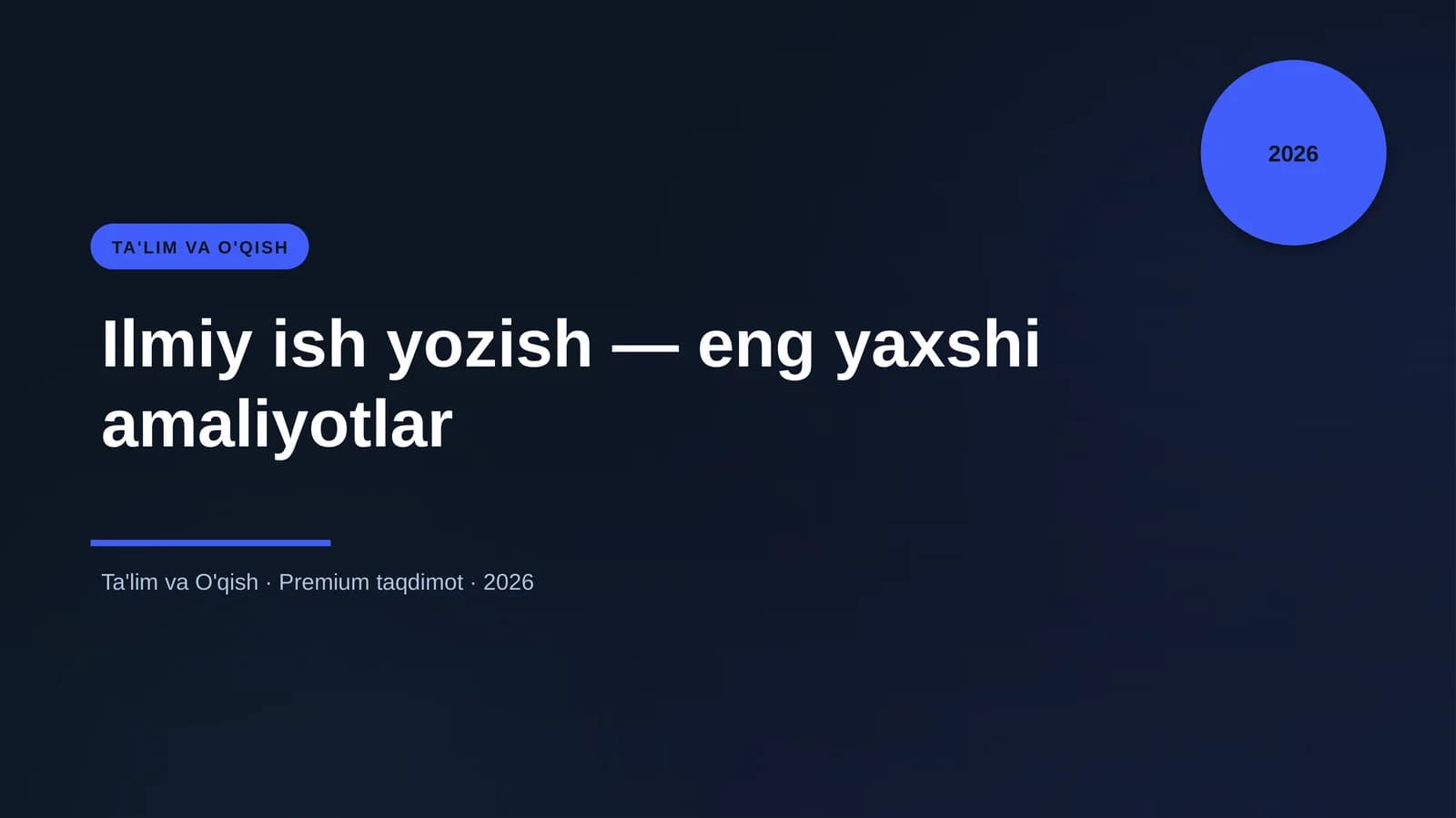 Ilmiy ish yozish — eng yaxshi amaliyotlar