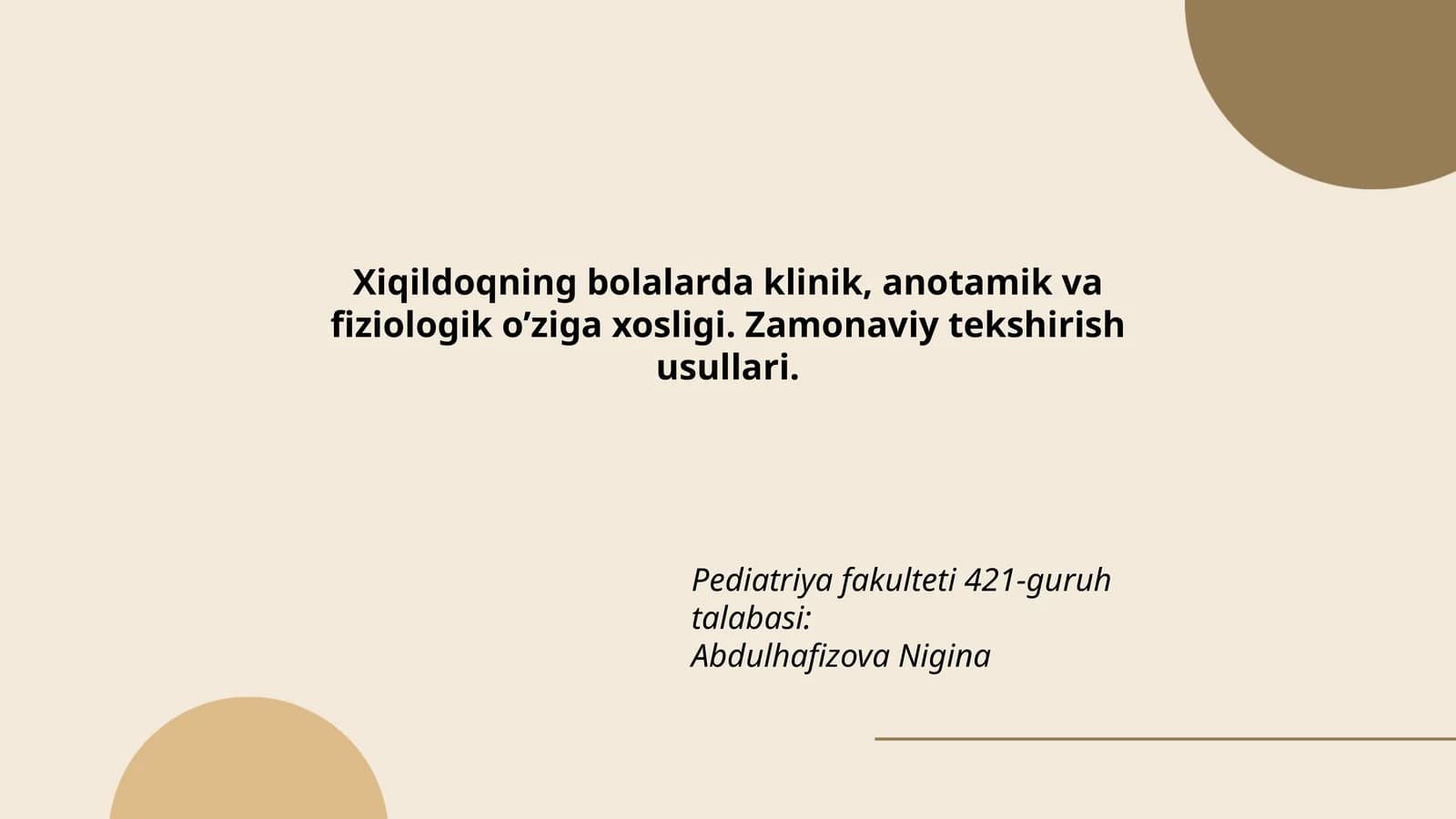 Xiqildoqning bolalarda klinik, anotamik va fiziologik o’ziga xosligi. Zamonaviy tekshirish usullari