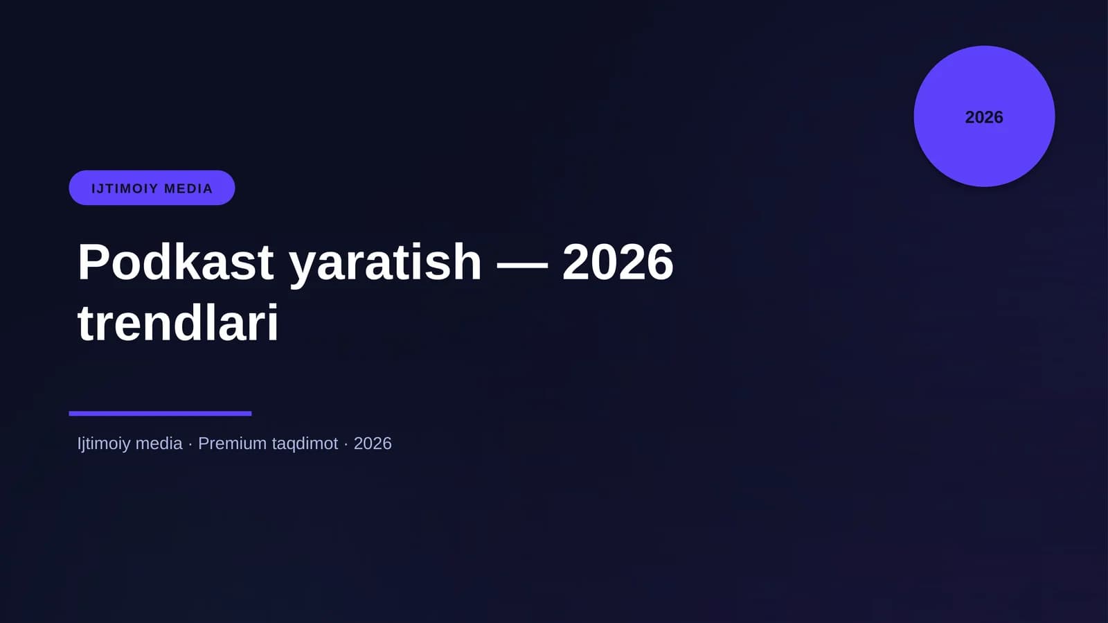 Podkast yaratish — 2026 trendlari